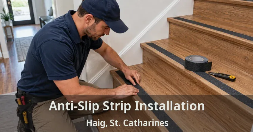 Anti-Slip Strip Installation Haig, St. Catharines - ON