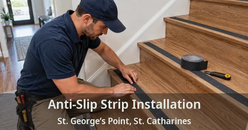 Anti-Slip Strip Installation St. George’s Point, St. Catharines - ON