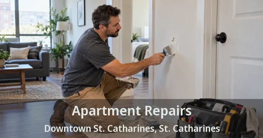 Apartment Repairs Downtown St. Catharines, St. Catharines - ON