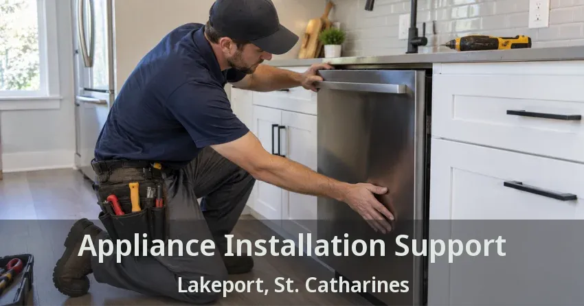 Appliance Installation Support Lakeport, St. Catharines - ON