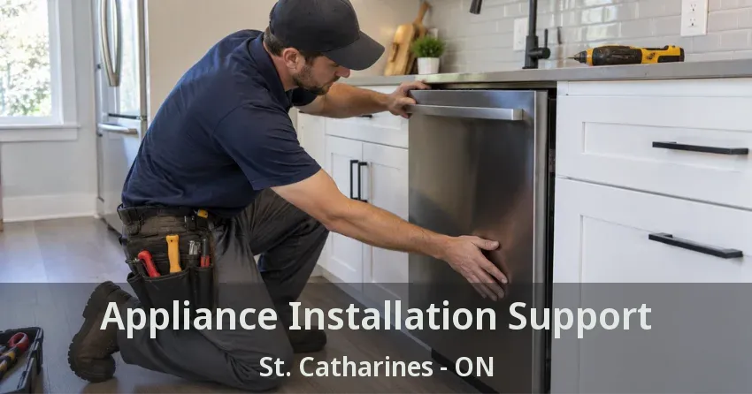 Appliance Installation Support St. Catharines - ON
