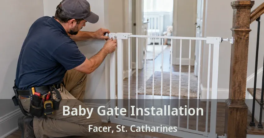 Baby Gate Installation Facer, St. Catharines - ON