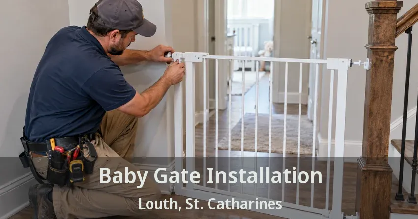 Baby Gate Installation Louth, St. Catharines - ON