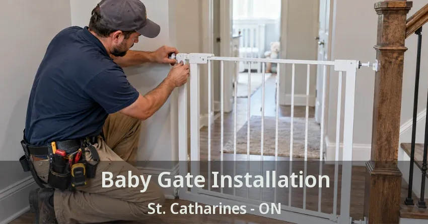 Baby Gate Installation St. Catharines - ON