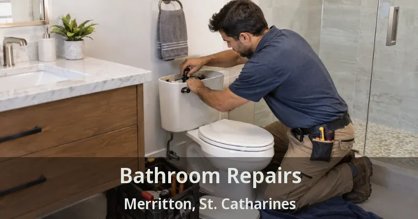 Bathroom Repairs Merritton, St. Catharines - ON