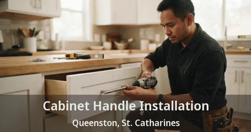 Cabinet Handle Installation Queenston, St. Catharines - ON