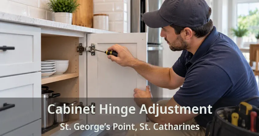Cabinet Hinge Adjustment St. George’s Point, St. Catharines - ON