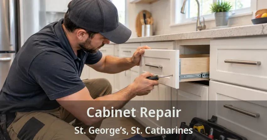 Cabinet Repair St. George’s, St. Catharines - ON
