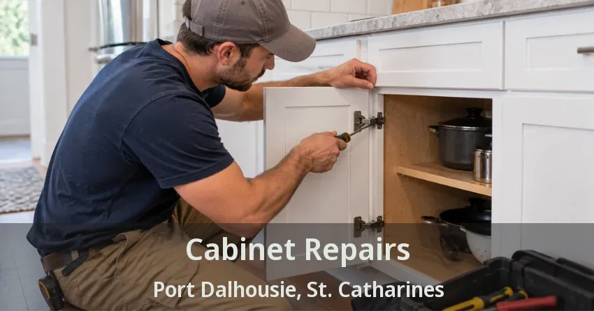 Cabinet Repairs Port Dalhousie, St. Catharines - ON