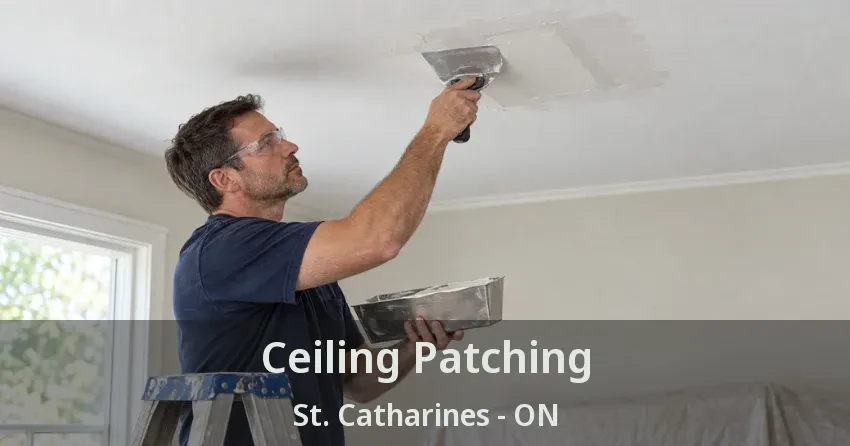 Ceiling Patching St. Catharines - ON