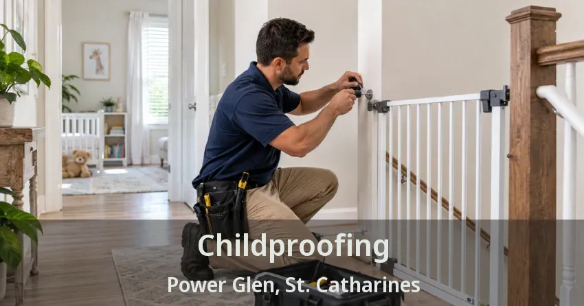 Childproofing Power Glen, St. Catharines - ON