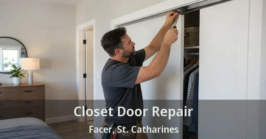 Closet Door Repair Facer, St. Catharines - ON