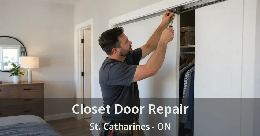 Closet Door Repair St. Catharines - ON