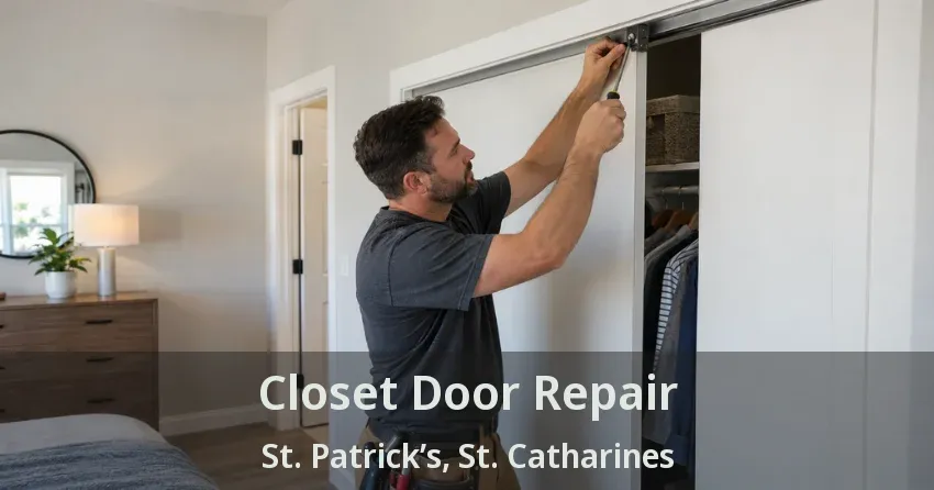 Closet Door Repair St. Patrick’s, St. Catharines - ON