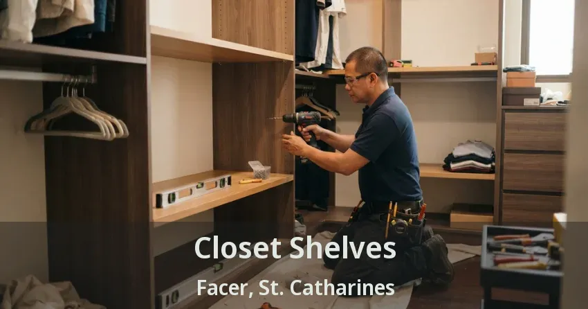 Closet Shelves Facer, St. Catharines - ON