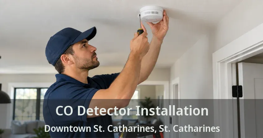 CO Detector Installation Downtown St. Catharines, St. Catharines - ON