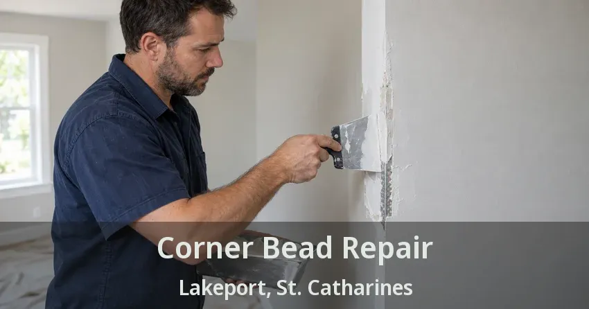 Corner Bead Repair Lakeport, St. Catharines - ON