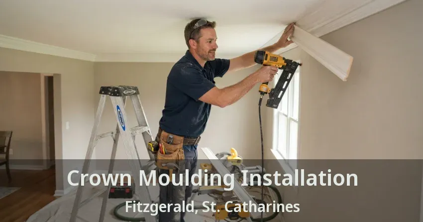 Crown Moulding Installation Fitzgerald, St. Catharines - ON