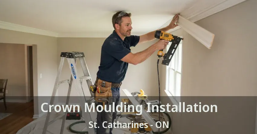 Crown Moulding Installation St. Catharines - ON