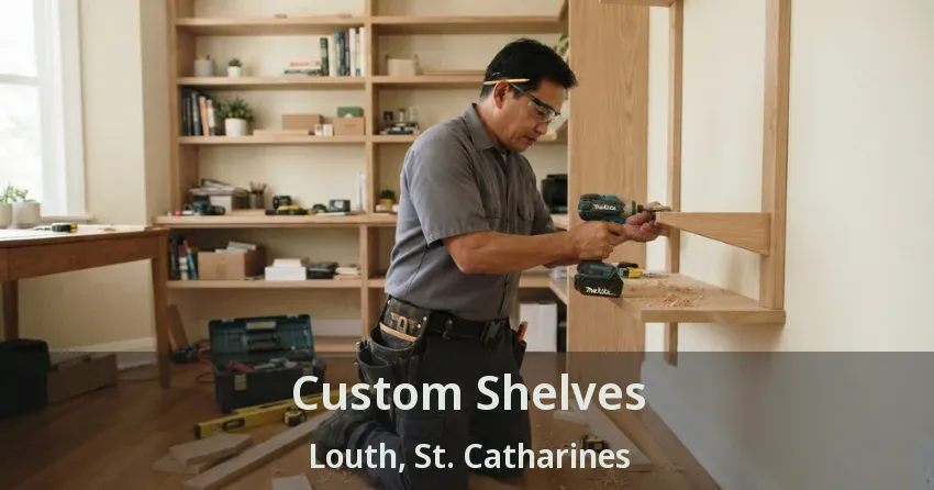 Custom Shelves Louth, St. Catharines - ON