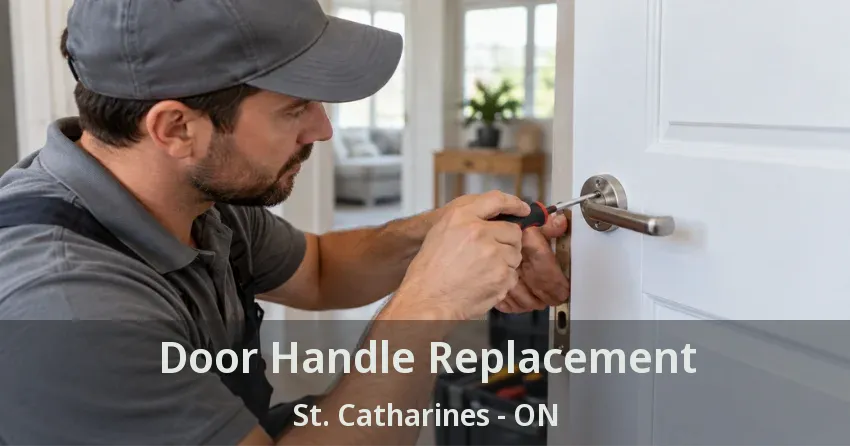 Door Handle Replacement St. Catharines - ON