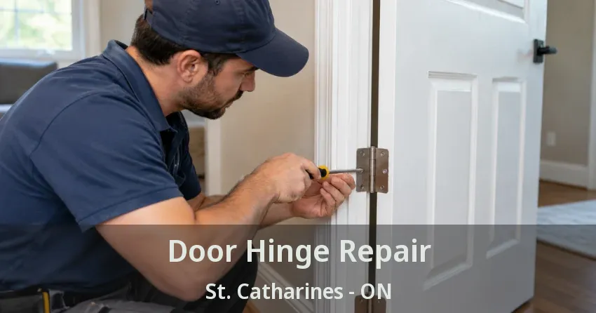 Door Hinge Repair St. Catharines - ON