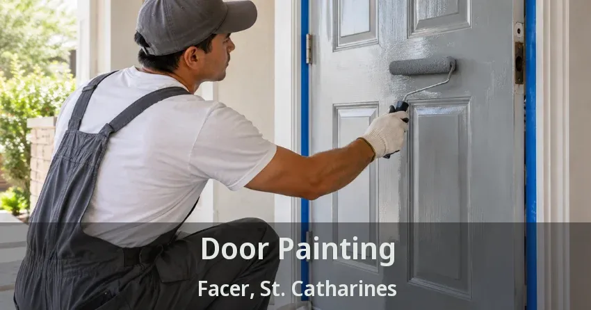 Door Painting Facer, St. Catharines - ON