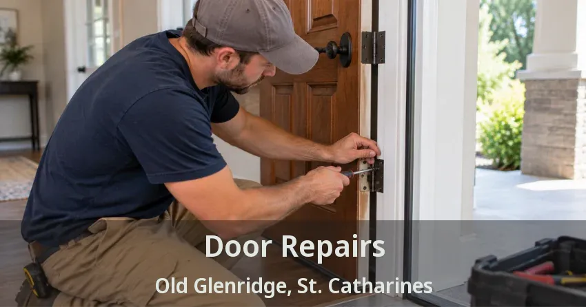 Door Repairs Old Glenridge, St. Catharines - ON
