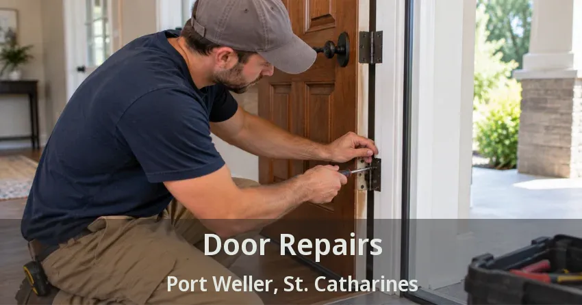 Door Repairs Port Weller, St. Catharines - ON