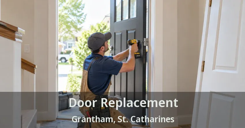 Door Replacement Grantham, St. Catharines - ON