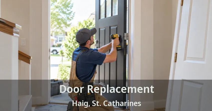 Door Replacement Haig, St. Catharines - ON