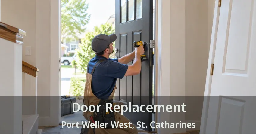 Door Replacement Port Weller West, St. Catharines - ON