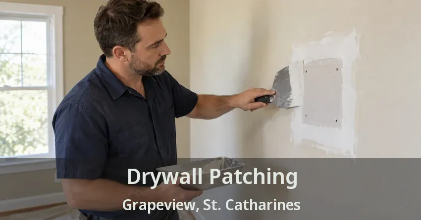 Drywall Patching Grapeview, St. Catharines - ON