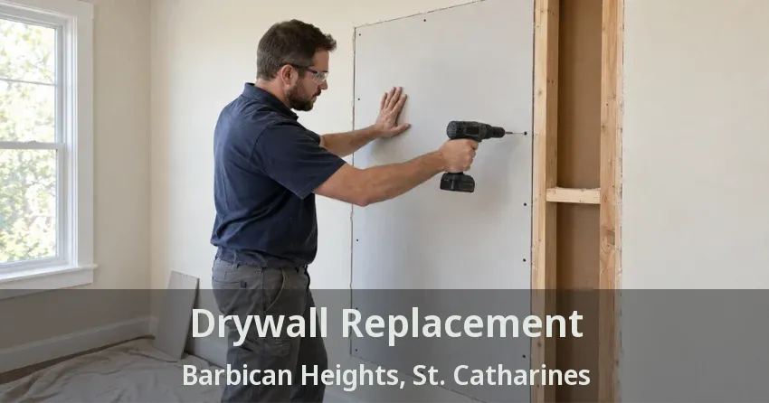 Drywall Replacement Barbican Heights, St. Catharines - ON