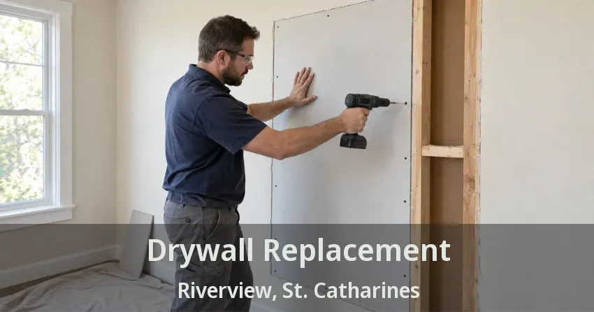 Drywall Replacement Riverview, St. Catharines - ON