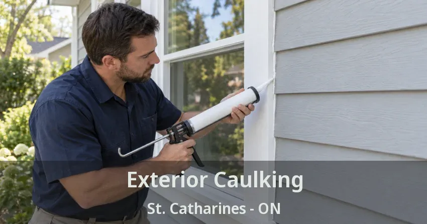 Exterior Caulking St. Catharines - ON