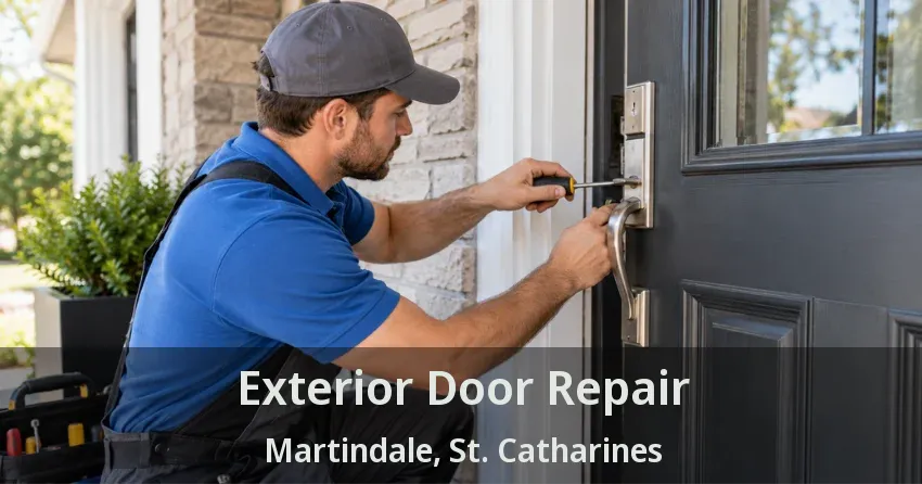 Exterior Door Repair Martindale, St. Catharines - ON