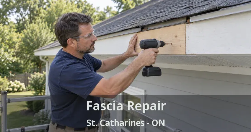 Fascia Repair St. Catharines - ON