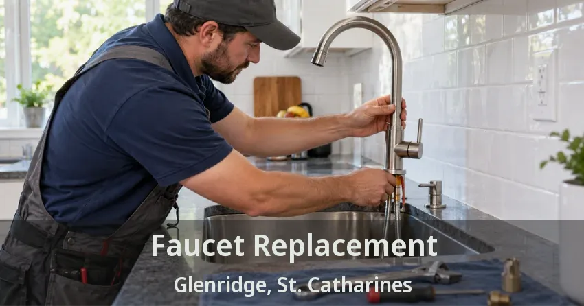 Faucet Replacement Glenridge, St. Catharines - ON