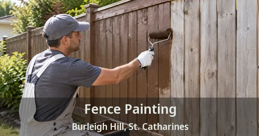 Fence Painting Burleigh Hill, St. Catharines - ON