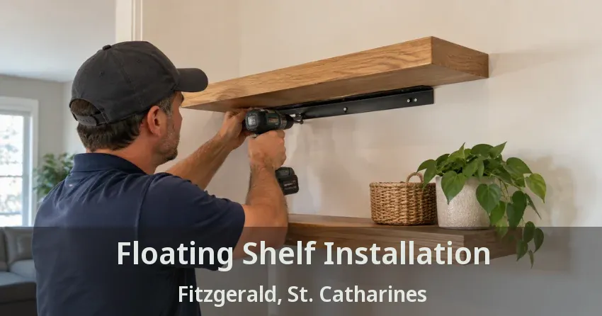 Floating Shelf Installation Fitzgerald, St. Catharines - ON