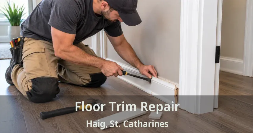 Floor Trim Repair Haig, St. Catharines - ON