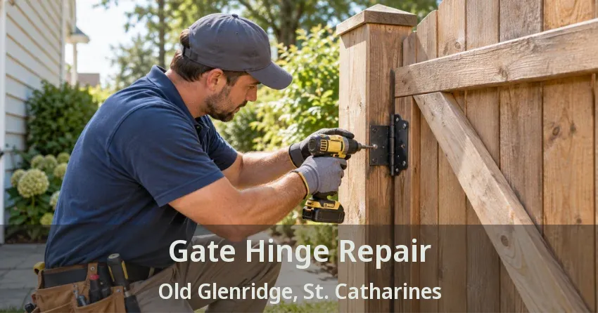 Gate Hinge Repair Old Glenridge, St. Catharines - ON