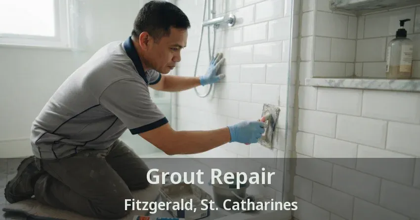 Grout Repair Fitzgerald, St. Catharines - ON