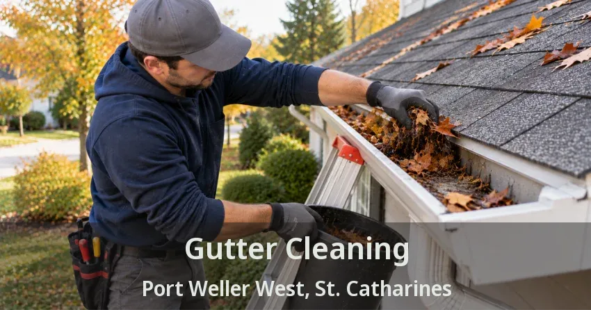 Gutter Cleaning Port Weller West, St. Catharines - ON