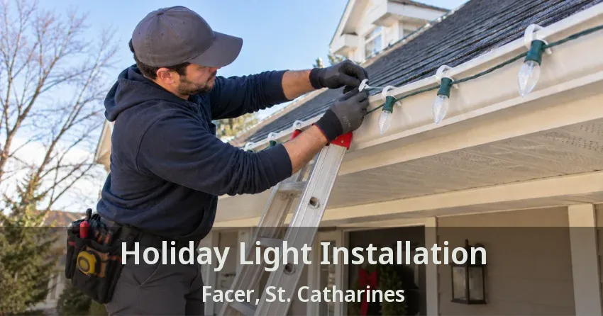 Holiday Light Installation Facer, St. Catharines - ON