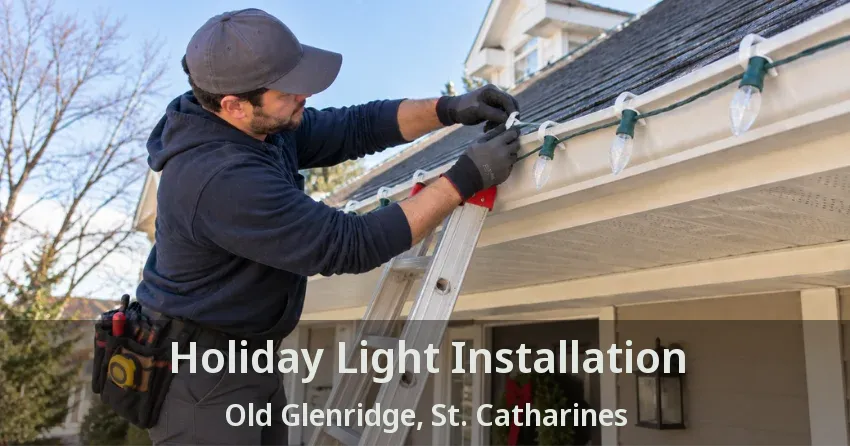Holiday Light Installation Old Glenridge, St. Catharines - ON