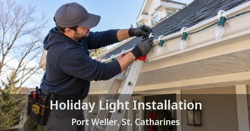 Holiday Light Installation Port Weller, St. Catharines - ON