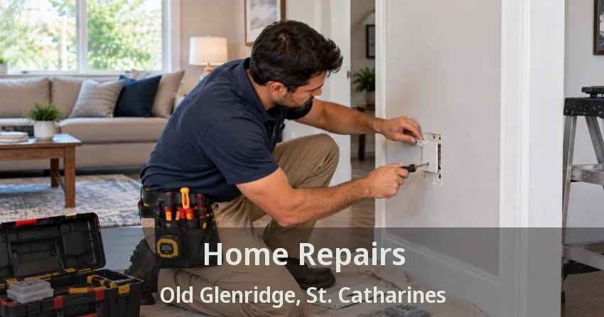 Home Repairs Old Glenridge, St. Catharines - ON