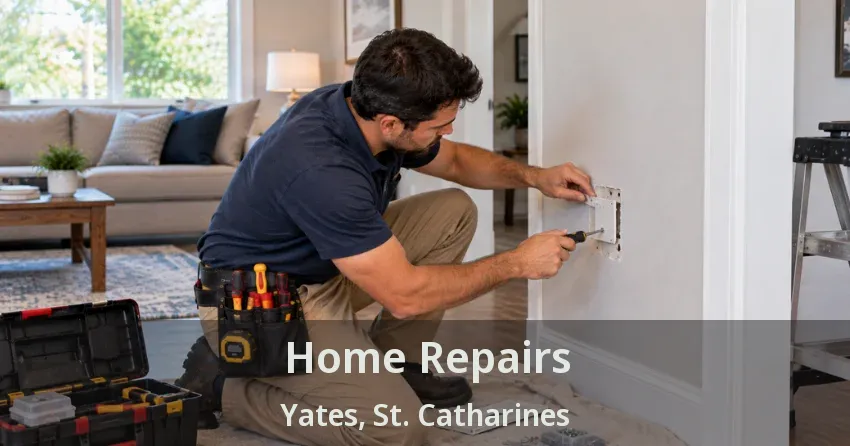 Home Repairs Yates, St. Catharines - ON